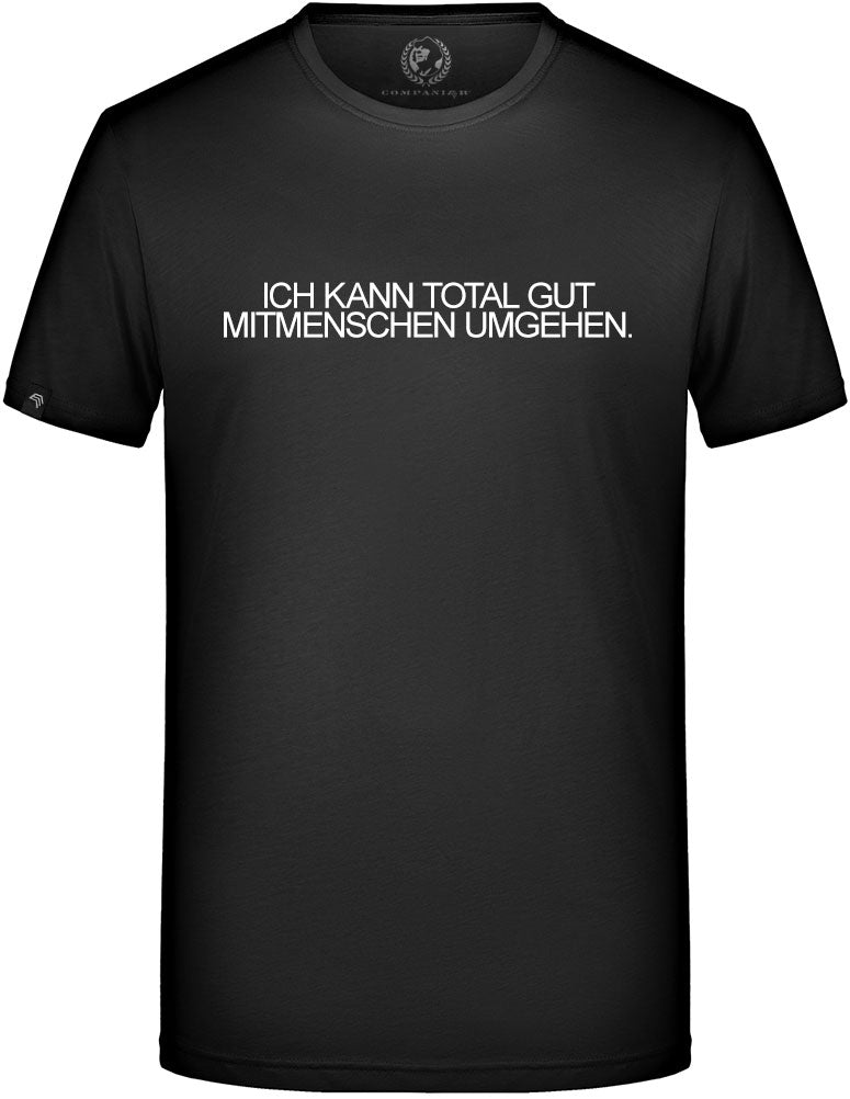 Ich kann total gut Mitmenschen umgehen ― Mens T-Shirt - Schwarz