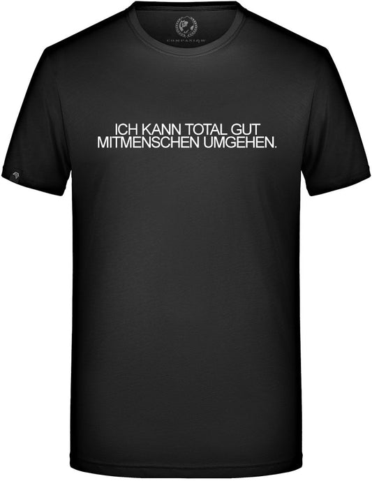 Ich kann total gut Mitmenschen umgehen ― Mens T-Shirt - Schwarz