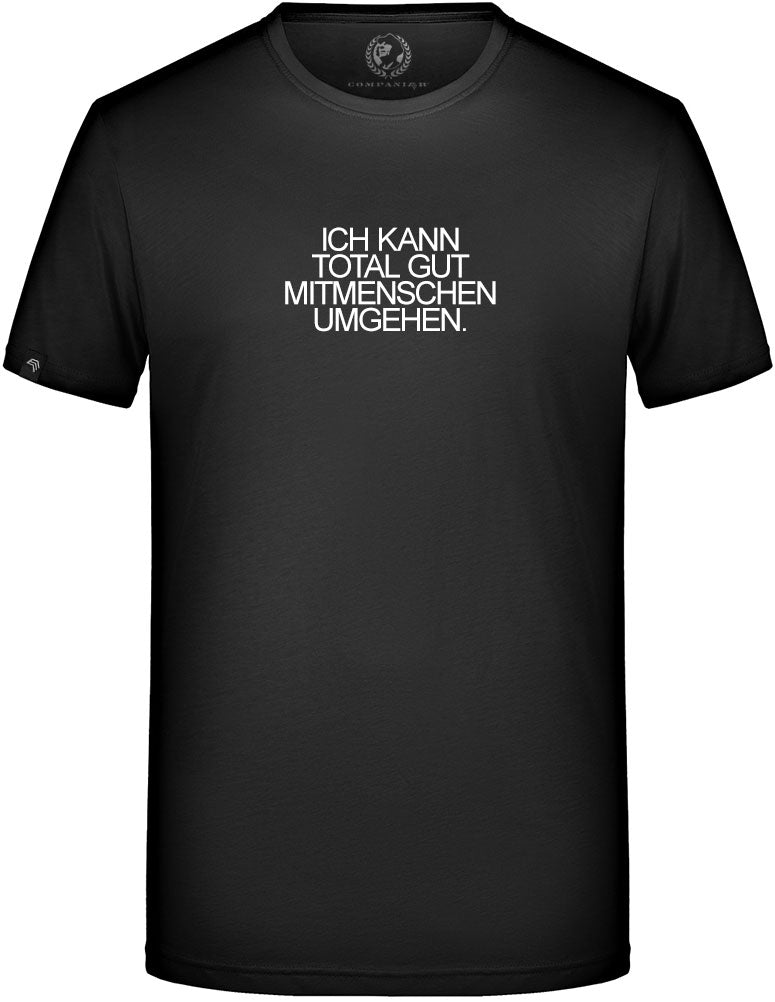 Ich kann total gut Mitmenschen umgehen ― Mens T-Shirt - Schwarz