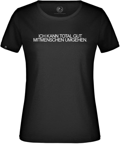 Ich kann total gut Mitmenschen umgehen ― Women's T-Shirt - Schwarz