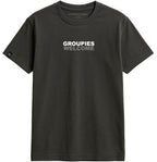 Groupies Welcome ― Herren Statement T-Shirt – Schwarz