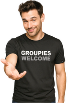 Groupies Welcome ― Herren Statement T-Shirt – Schwarz
