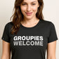 Groupies Welcome ― Ladies Girlie T-Shirt - Schwarz