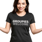 Groupies Welcome ― Damen Statement T-Shirt – Schwarz
