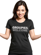 Groupies Welcome ― Damen Statement T-Shirt – Schwarz