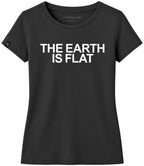 The Earth Is Flat ― Damen Satire-Girlie T-Shirt – Schwarz